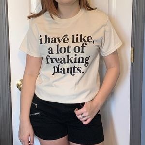 I Have Like A Lot Of Freaking Plants Ivory Short Sleeve Graphic Tee NEW
